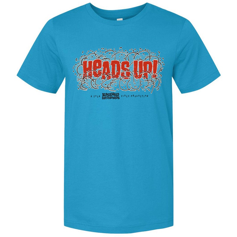 HEADS UP! T-Shirts Aqua, Storm or Strobe S Aqua Blue