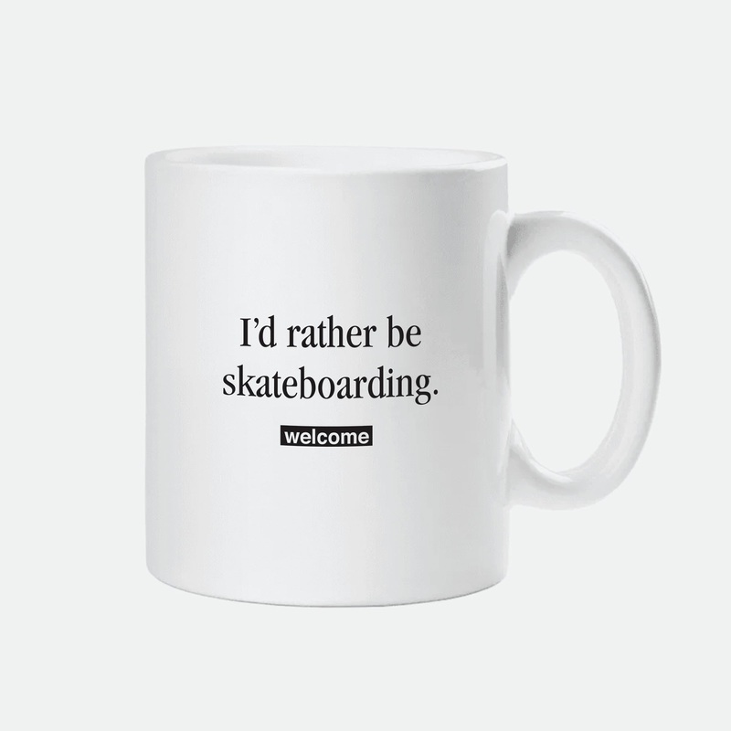 Welcome Skate Store – ‘I’d Rather Be  Skateboarding’ Mug – White