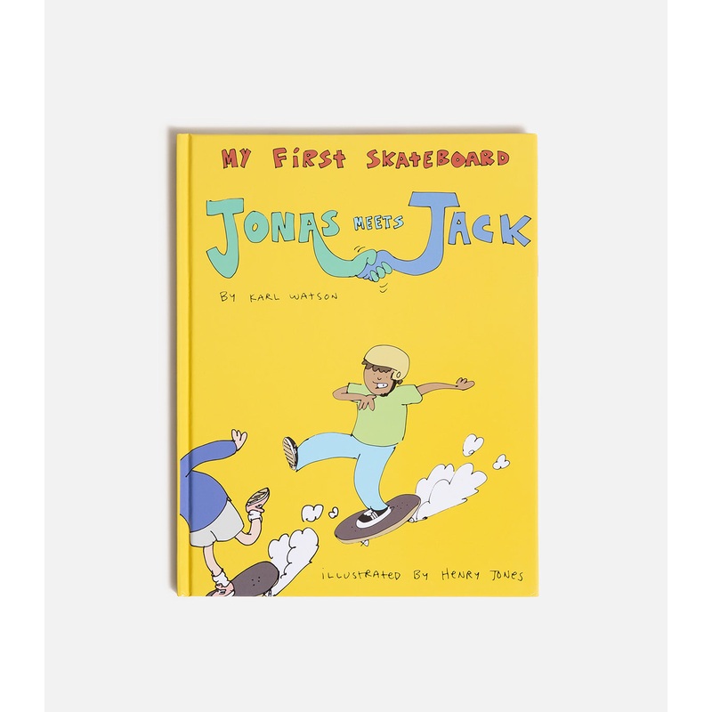 Jonas Meets Jack (My First Skateboard) by Karl Watson
