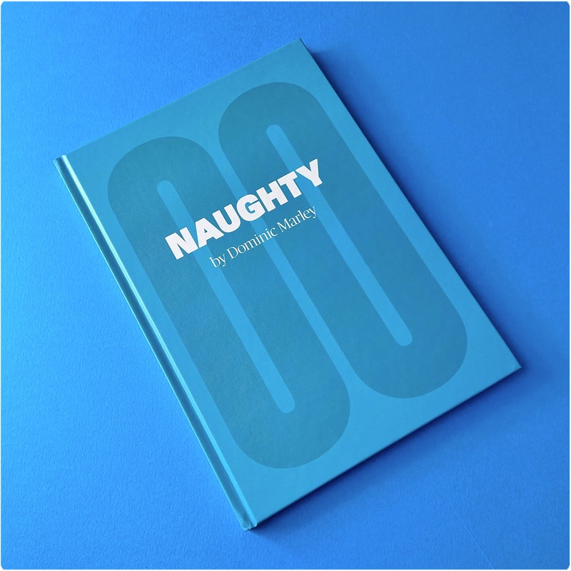 ‘Naughty’ – Book by Dominic Marley