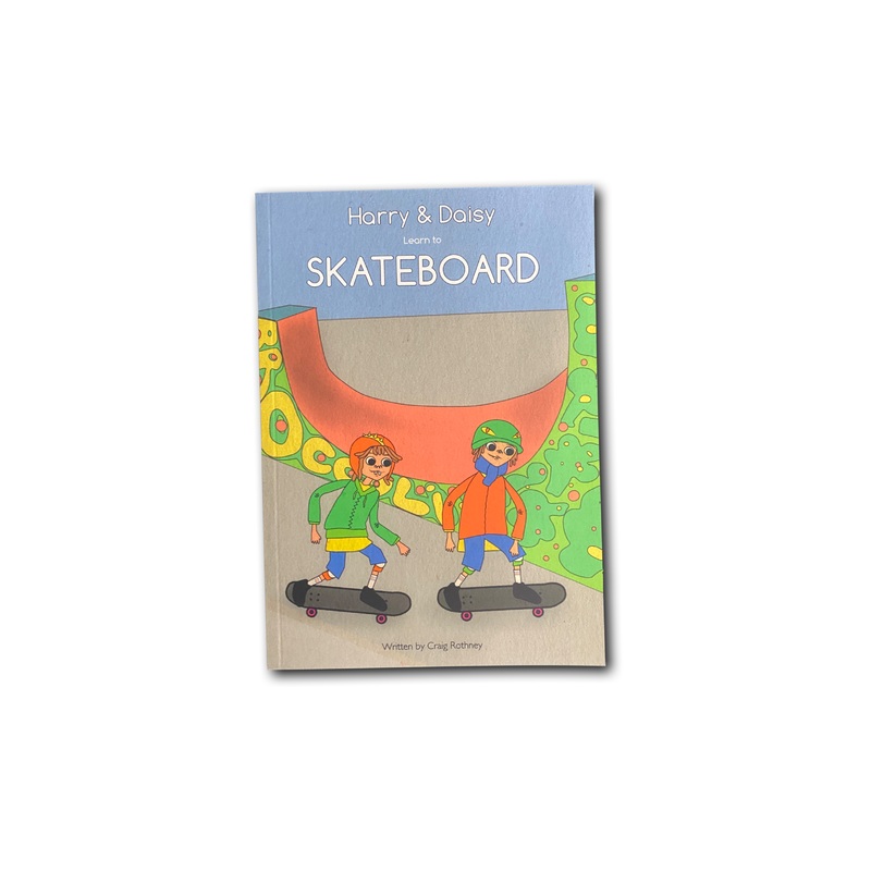 ‘Harry & Daisy Learn to Skateboard’ Book
