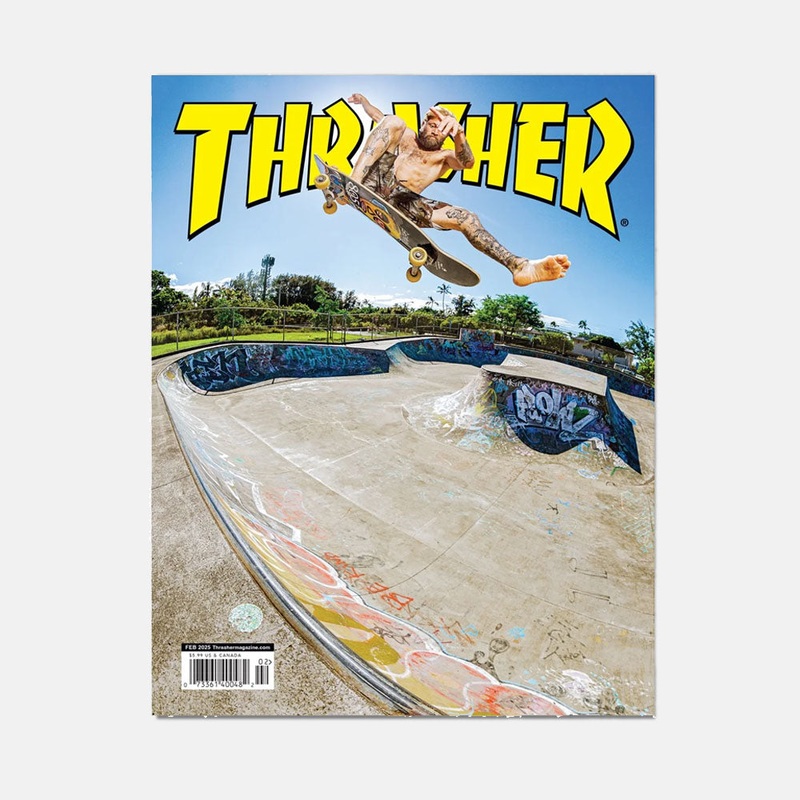 Thrasher Magazine –  February 2025 Issue